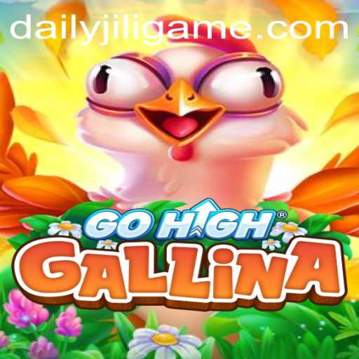 Exploring the World of GoHighGallina: A New Era of Gaming with DAILYJILI