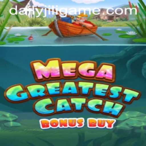 Unveiling MegaGreatestCatchBonusBuy: A New Era in Gaming with DAILYJILI