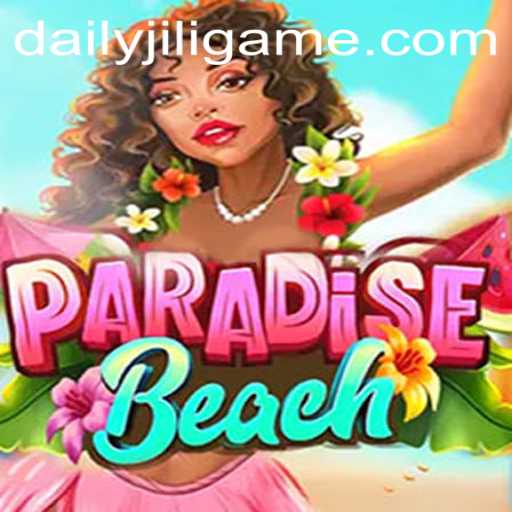 ParadiseBeach: Dive into Tropical Gaming Adventures with DAILYJILI