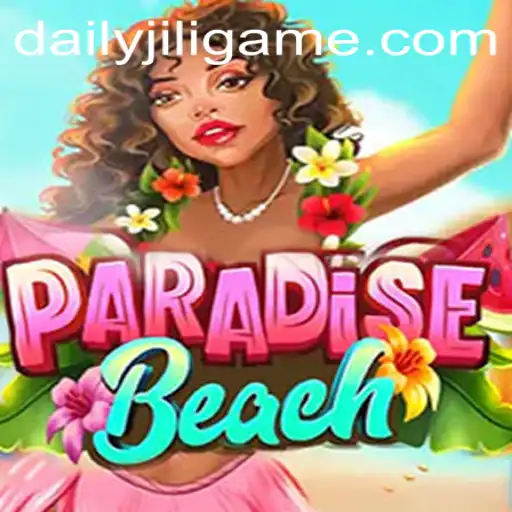 ParadiseBeach: Dive into Tropical Gaming Adventures with DAILYJILI